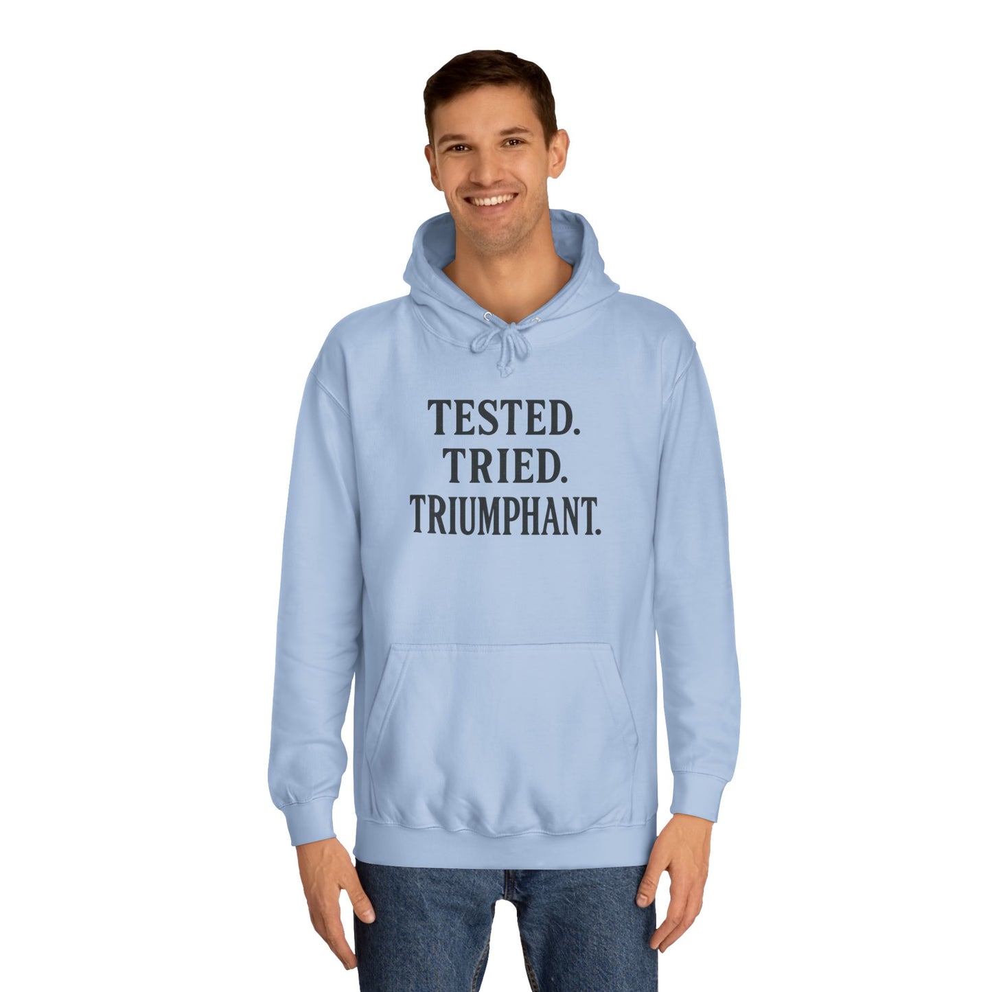 "Tested. Tried. Triumphant." Unisex Hoodie – Bold Faith Hoodie for Overcomers & Warriors of Grace