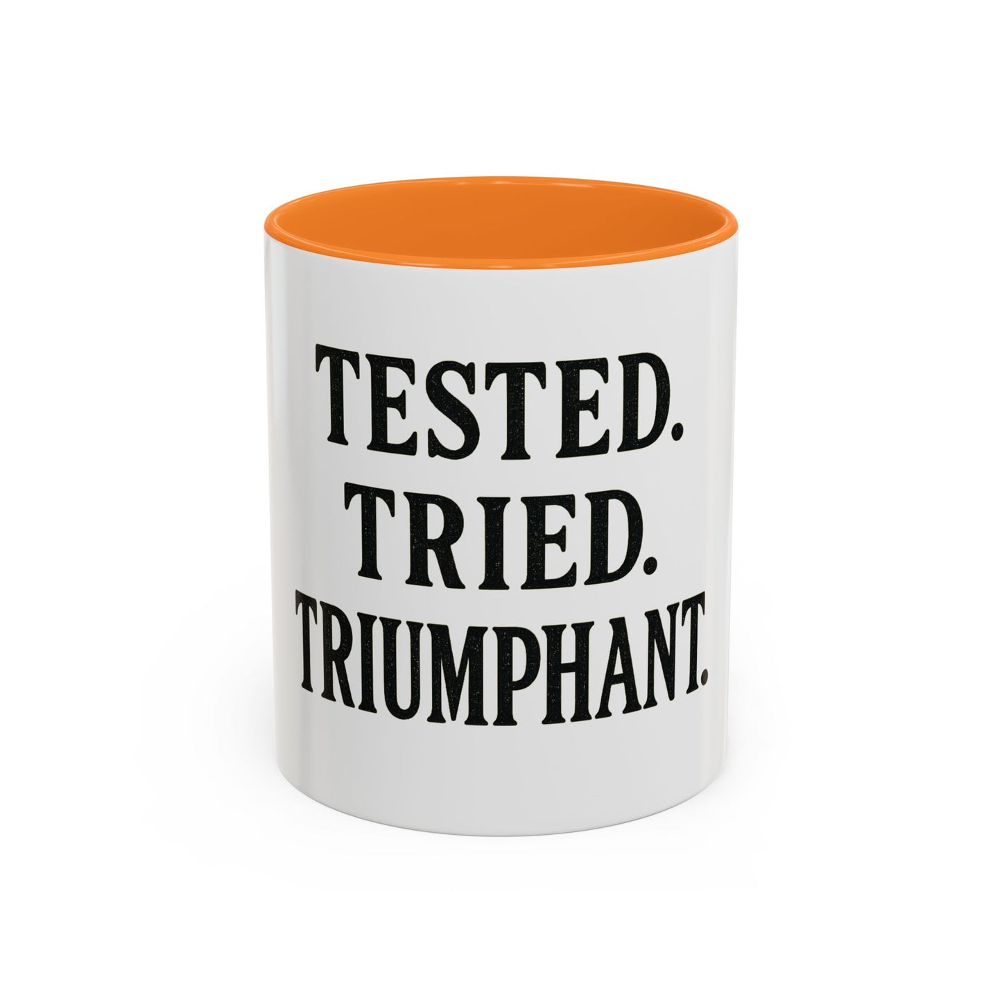 "Tested. Tried. Triumphant." Coffee Mug – Inspirational Mug for Overcomers & Faith Warriors
