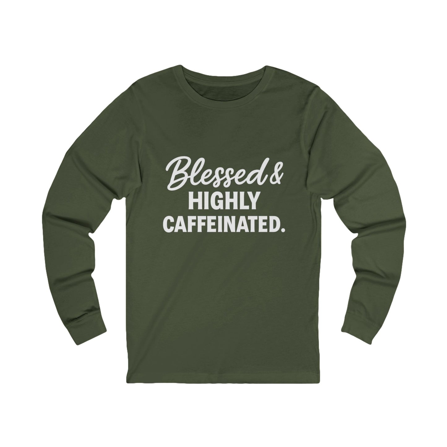 Blessed & Highly Caffeinated Long Sleeve Tee – Funny Christian Coffee Shirt in White Lettering