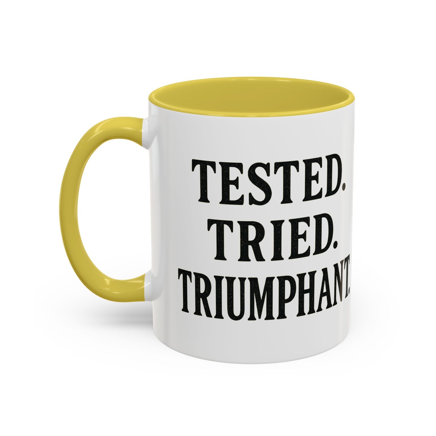Inspirational Coffee Mug, Tested Tried Triumphant Gift, Motivational Tea Cup, Unique Quote Mug, Empowerment Drinkware