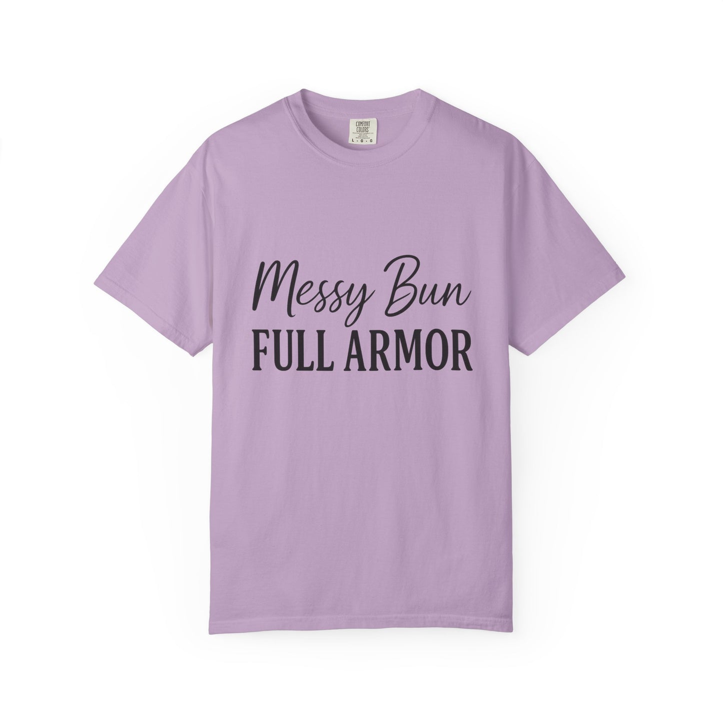 "Messy Bun. Full Armor." Unisex T-Shirt – Sassy Faith-Based Tee for Prayer Warriors in Progress
