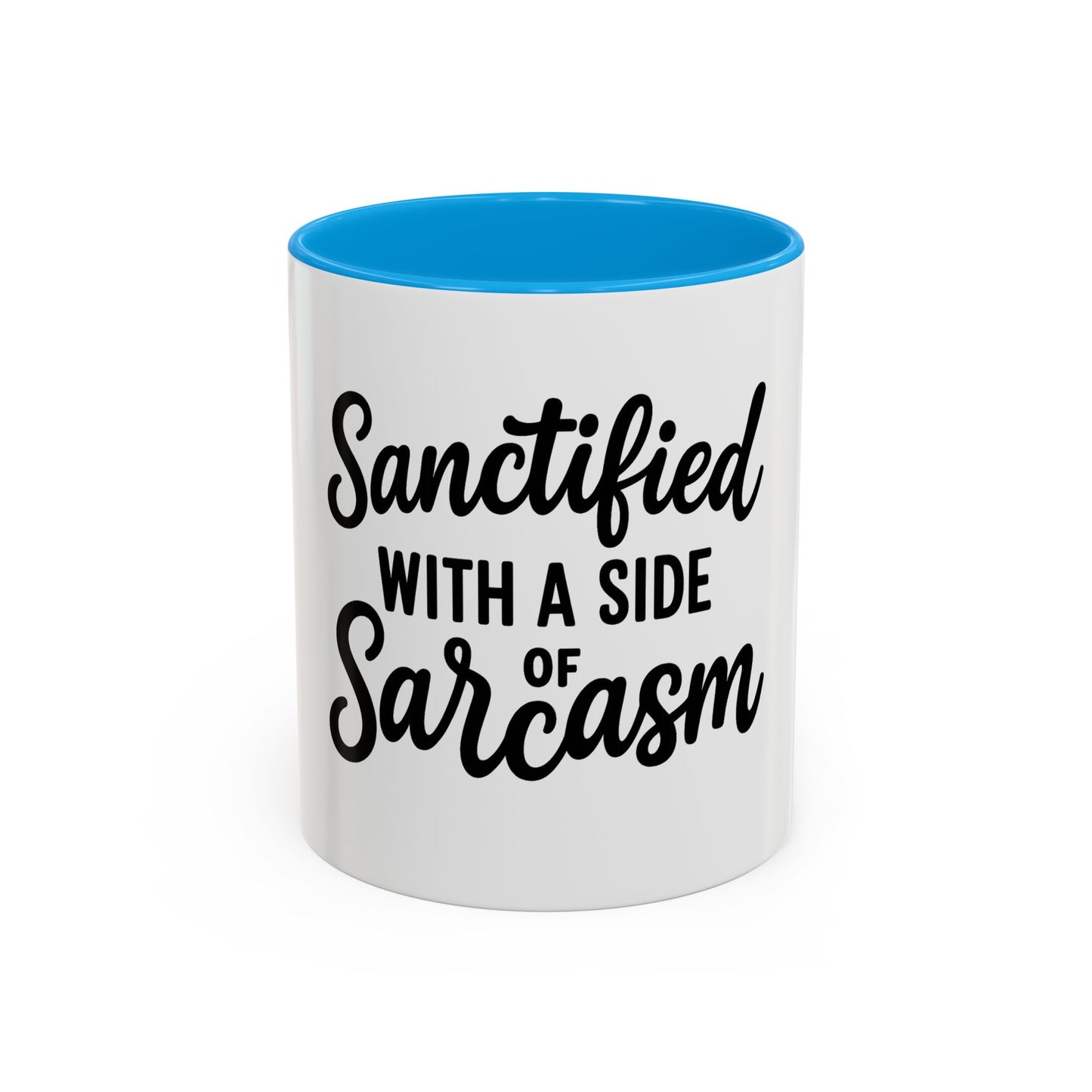 Sanctified with a Side of Sarcasm Coffee Mug – 11 oz or 15 oz Ceramic • Bold Humor Meets Everyday Brew