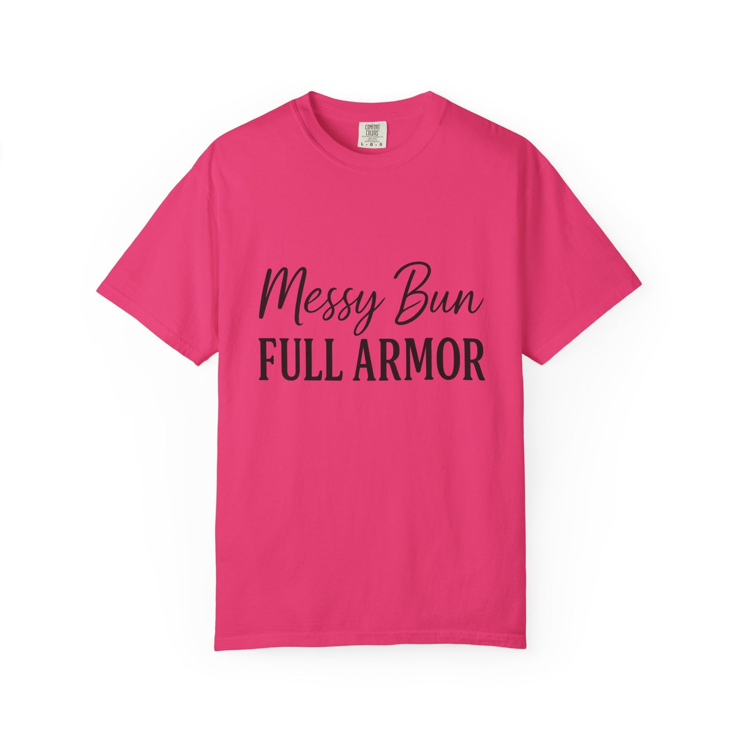 "Messy Bun. Full Armor." Unisex T-Shirt – Sassy Faith-Based Tee for Prayer Warriors in Progress
