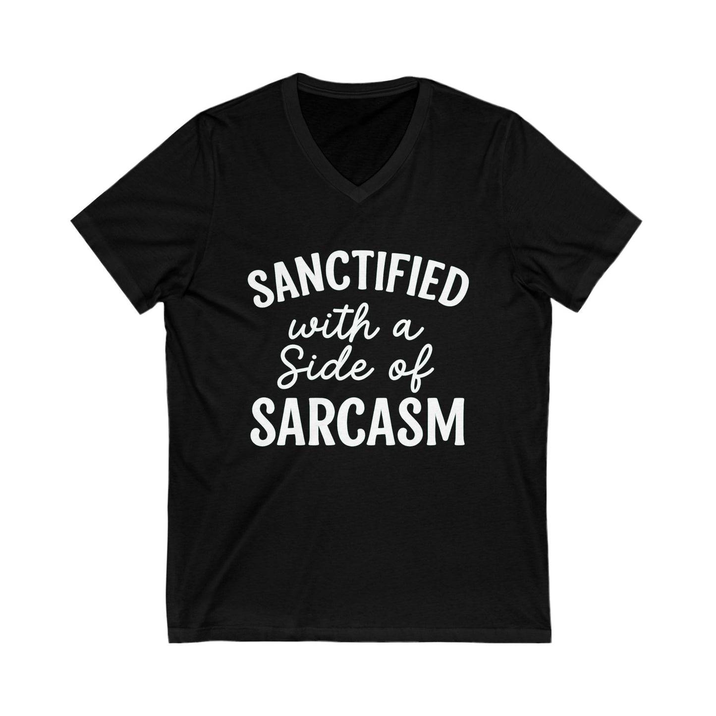 Sanctified with a Side of Sarcasm V-Neck T-Shirt – White Lettering | Sassy Christian Apparel for Everyday Faith & Fun