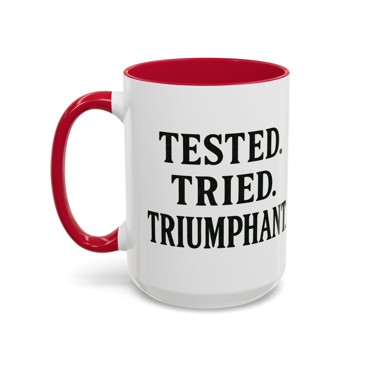 Inspirational Coffee Mug, Tested Tried Triumphant Gift, Motivational Tea Cup, Unique Quote Mug, Empowerment Drinkware