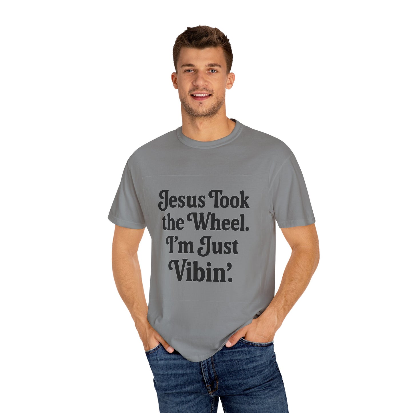 "Jesus Took the Wheel. I'm Just Vibin." T-Shirt – Funny Christian Tee for Faith-Filled Chill Vibes & Everyday Style