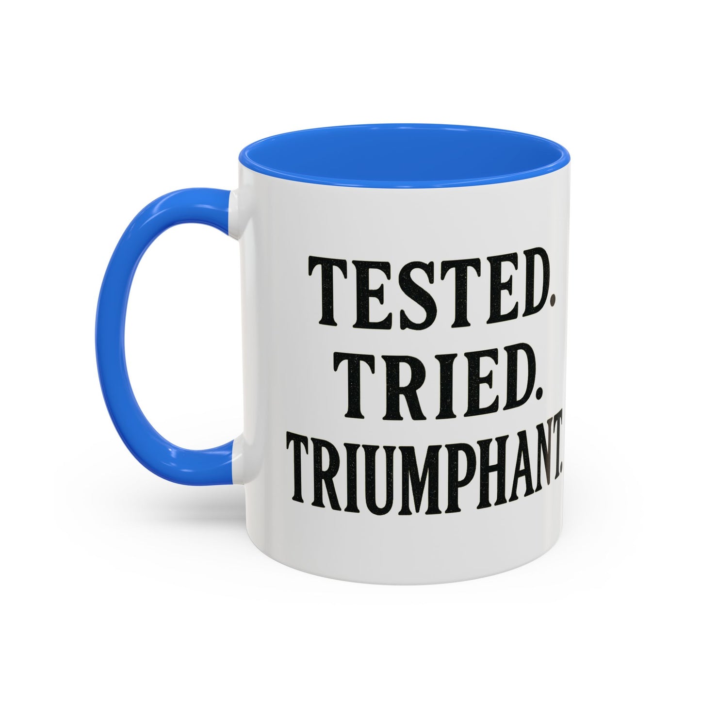 Inspirational Coffee Mug, Tested Tried Triumphant Gift, Motivational Tea Cup, Unique Quote Mug, Empowerment Drinkware