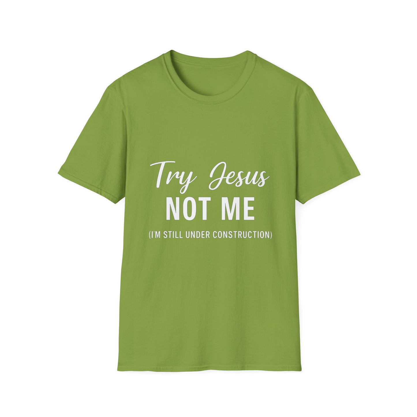 “Try Jesus, Not Me” Funny Christian T-Shirt – Unisex Faith Tee for Grace-Filled Sass & Everyday Wear
