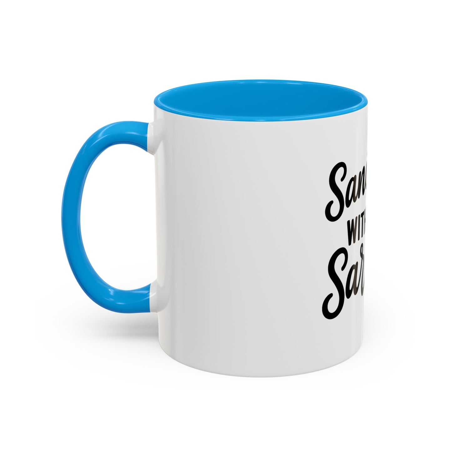Sanctified with a Side of Sarcasm Coffee Mug – 11 oz or 15 oz Ceramic • Bold Humor Meets Everyday Brew