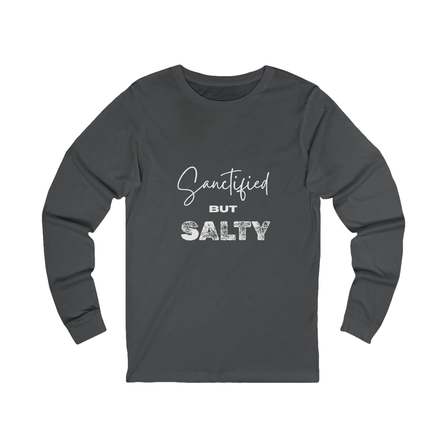 Sanctified but Salty Long Sleeve Tee | Unisex Humor Shirt, Faith-Based Apparel, Casual Wear, Gift for Friends, Christian Fashion