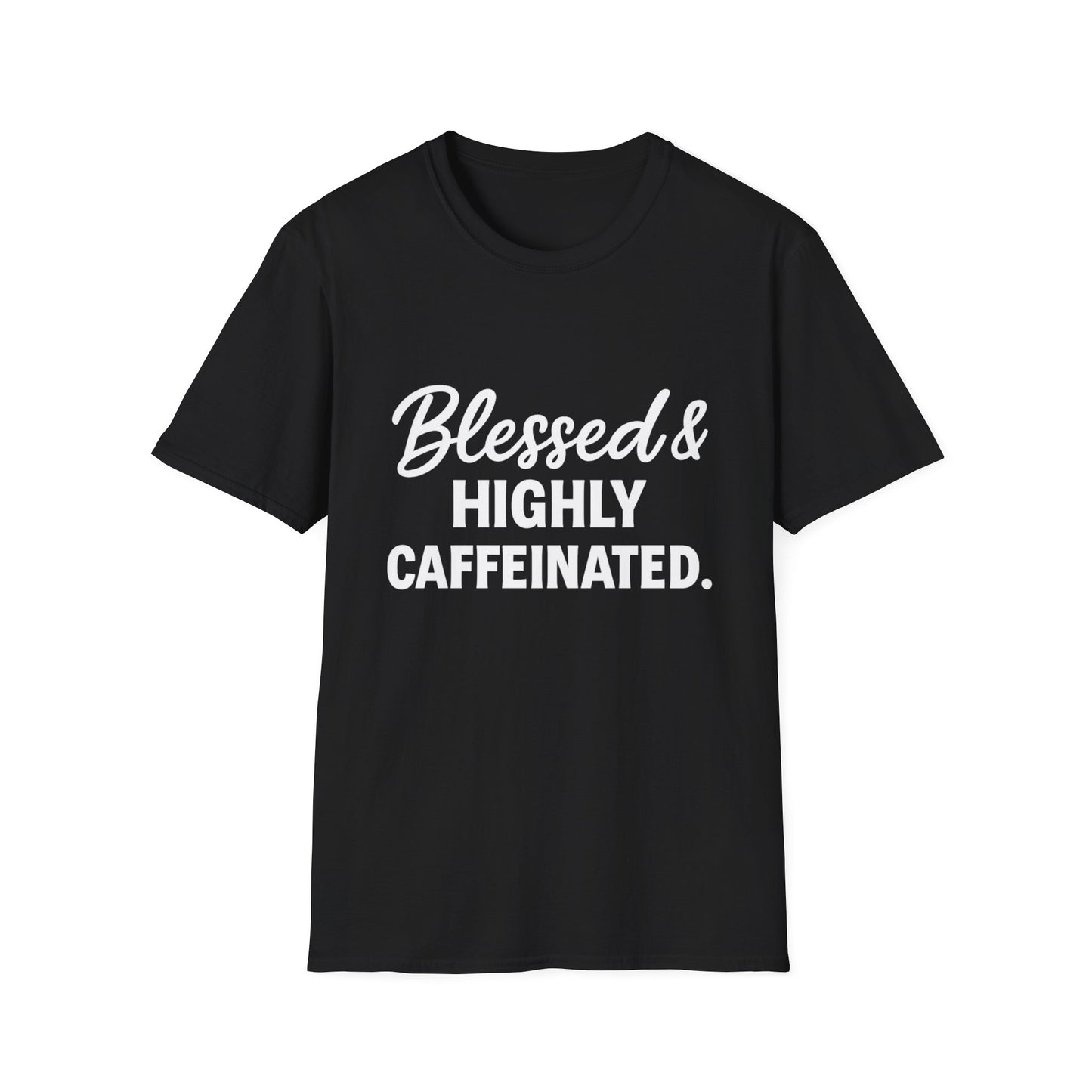 Blessed & Highly Caffeinated Unisex T-Shirt – Funny Christian Coffee Tee with White Lettering