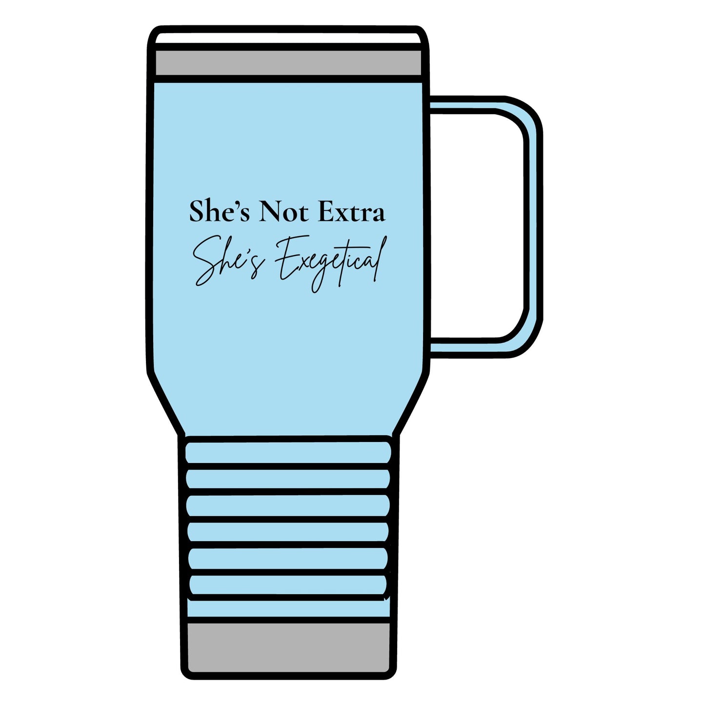 "She's Not Extra. She's Exegetical." 20oz Travel Mug – Sassy Scripture Tumbler for Bible-Loving Women, Faith-Based Gift, Stainless Steel Mug