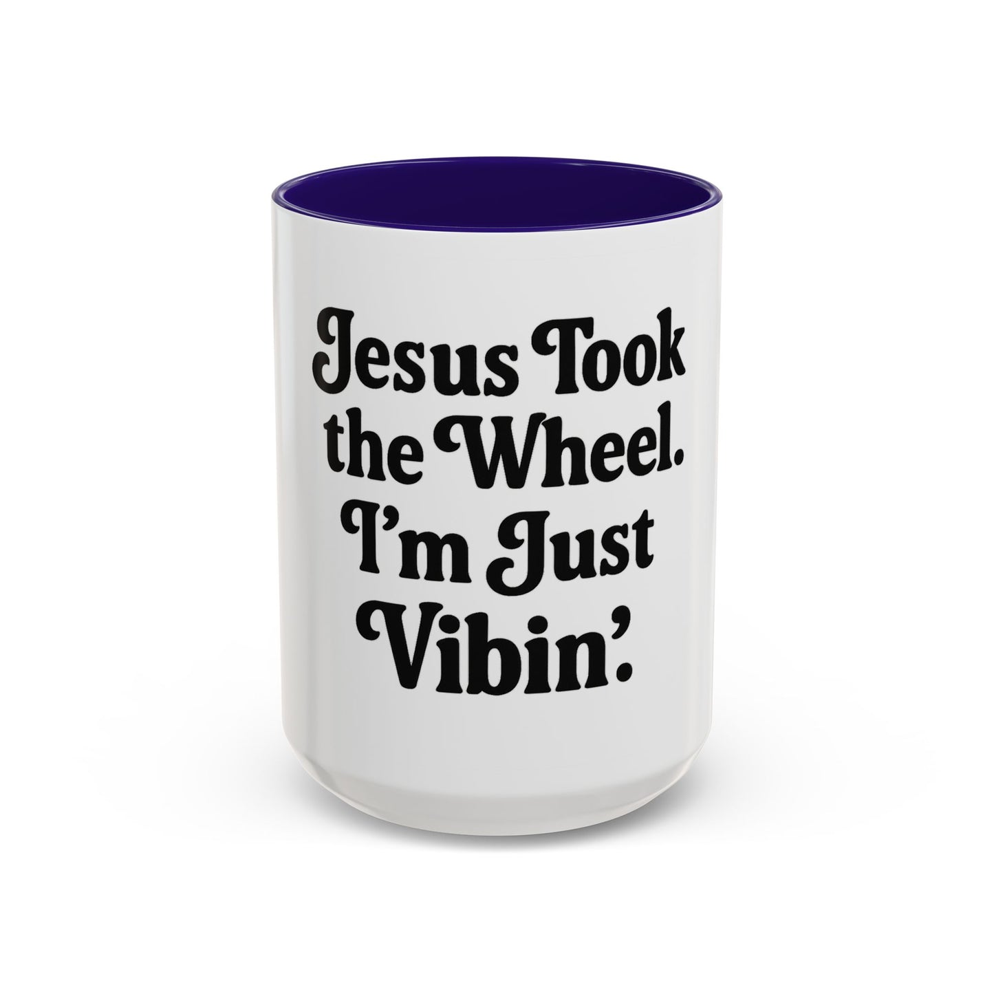 "Jesus Took the Wheel. I'm Just Vibin." Coffee Mug – Funny Faith-Based Mug for Relaxed Mornings & Spiritual Sass
