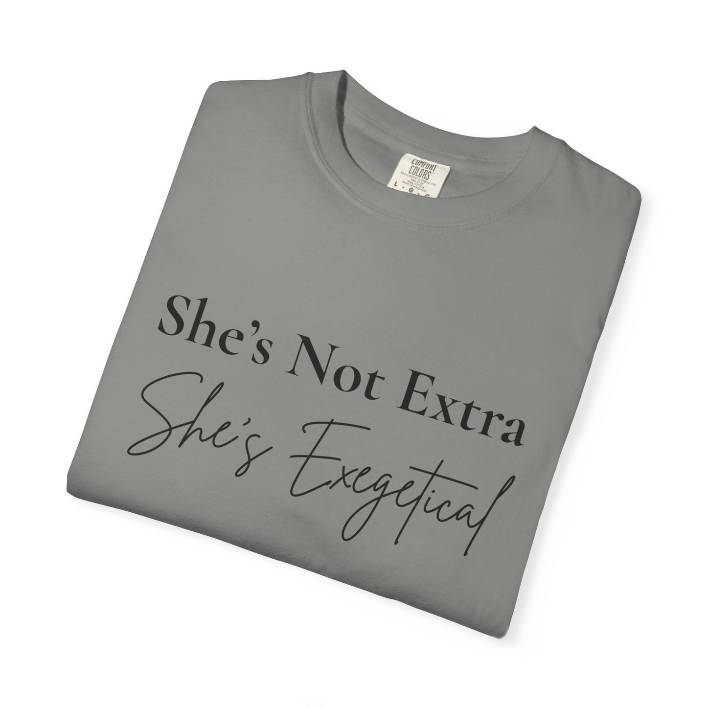“She’s Not Extra. She’s Exegetical.” T-Shirt – Funny Christian Tee for Bible Study Queens