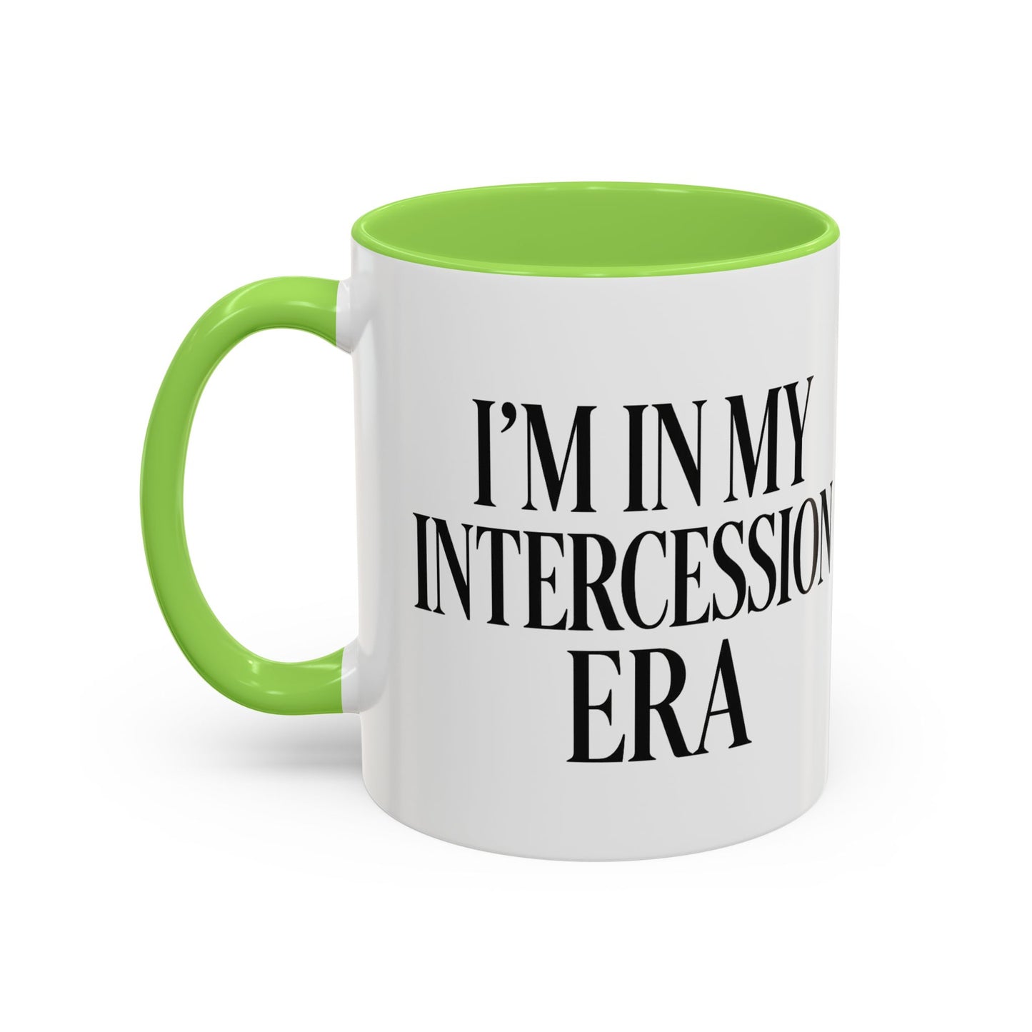 Colorful Inspirational Mug - I'm in My Intercession Era, Coffee Cup for Prayer, Gift for Spiritual Friends, Home Decor, Morning Motivation