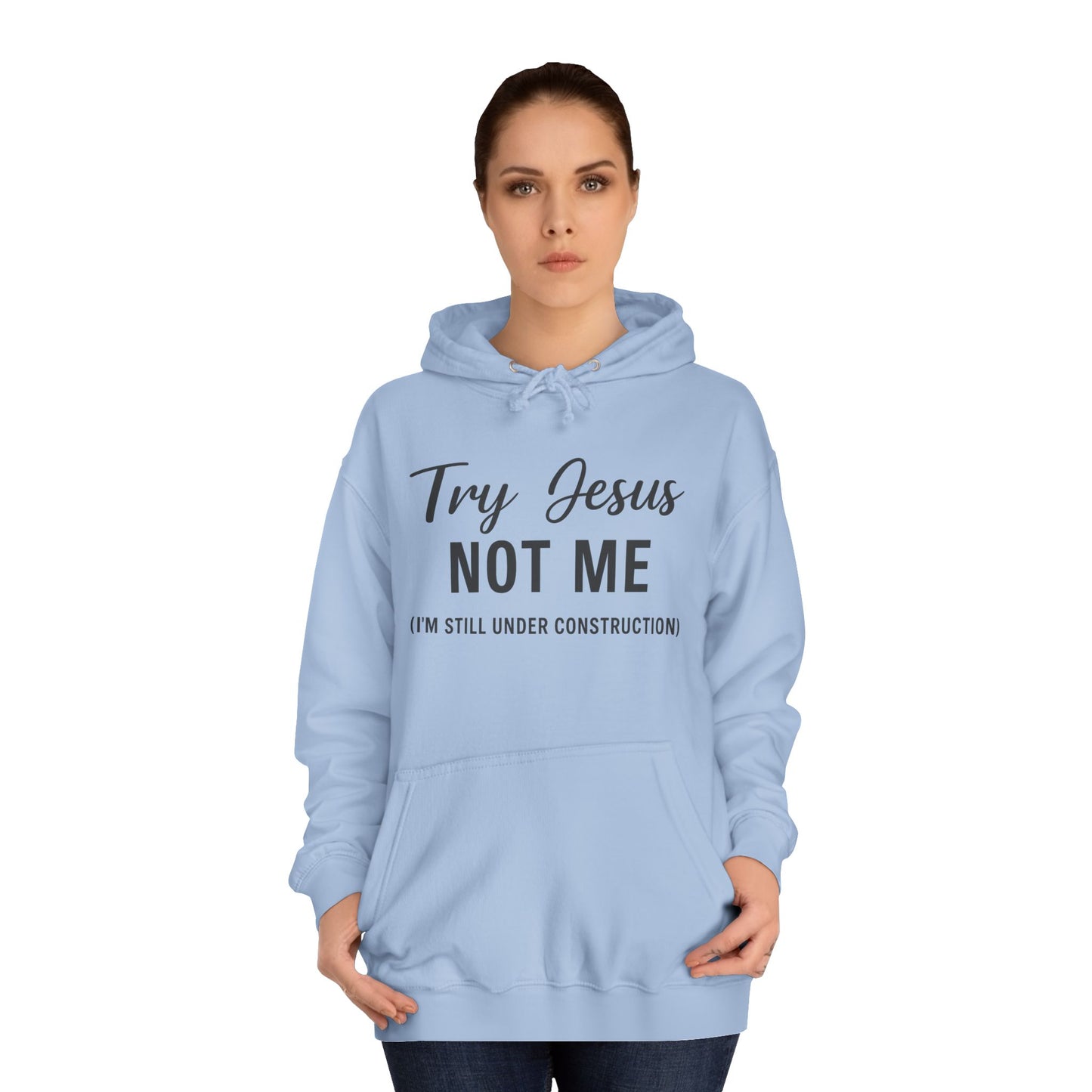 “Try Jesus, Not Me” Hoodie – Unisex Christian Sweatshirt in Black Lettering | Faith & Sass for Everyday Grace