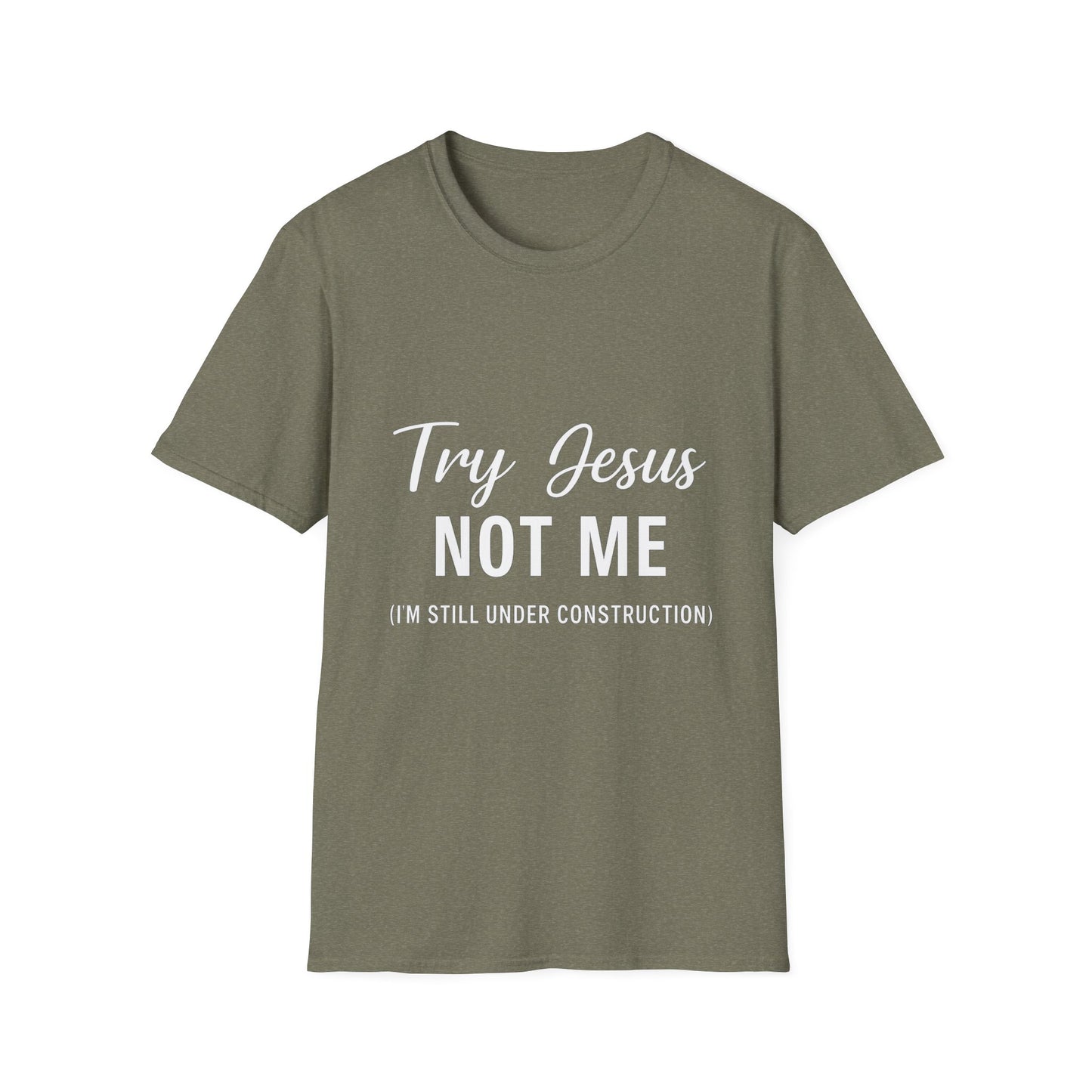 “Try Jesus, Not Me” Funny Christian T-Shirt – Unisex Faith Tee for Grace-Filled Sass & Everyday Wear