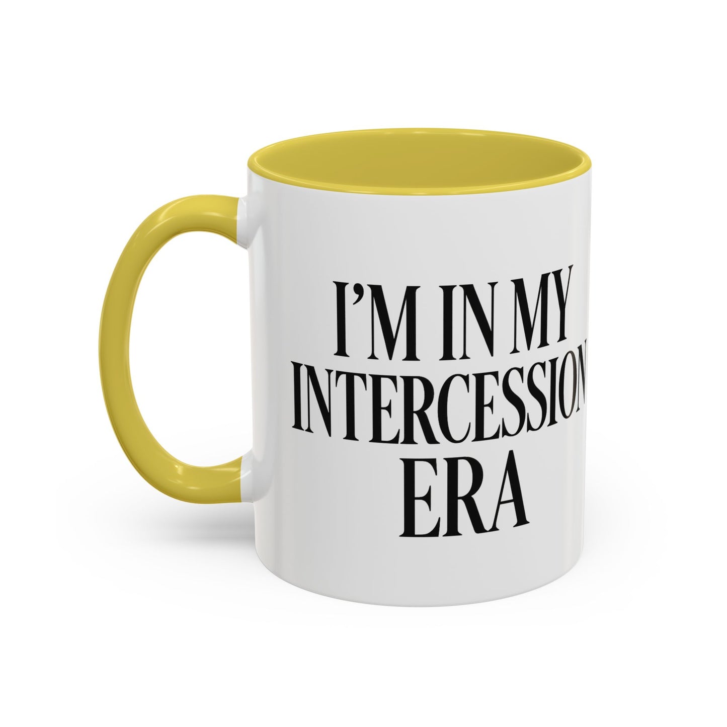 Colorful Inspirational Mug - I'm in My Intercession Era, Coffee Cup for Prayer, Gift for Spiritual Friends, Home Decor, Morning Motivation