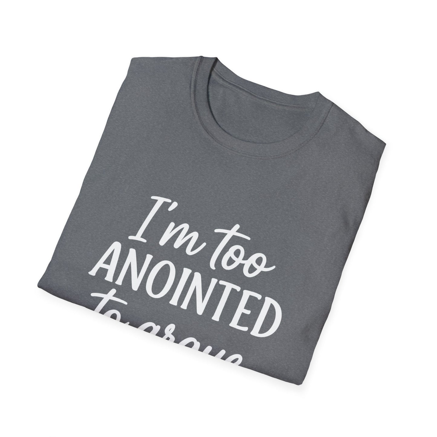 “I’m Too Anointed To Argue” V-Neck Tee – Faith-Fueled Sass in White Lettering | Unisex Christian Apparel