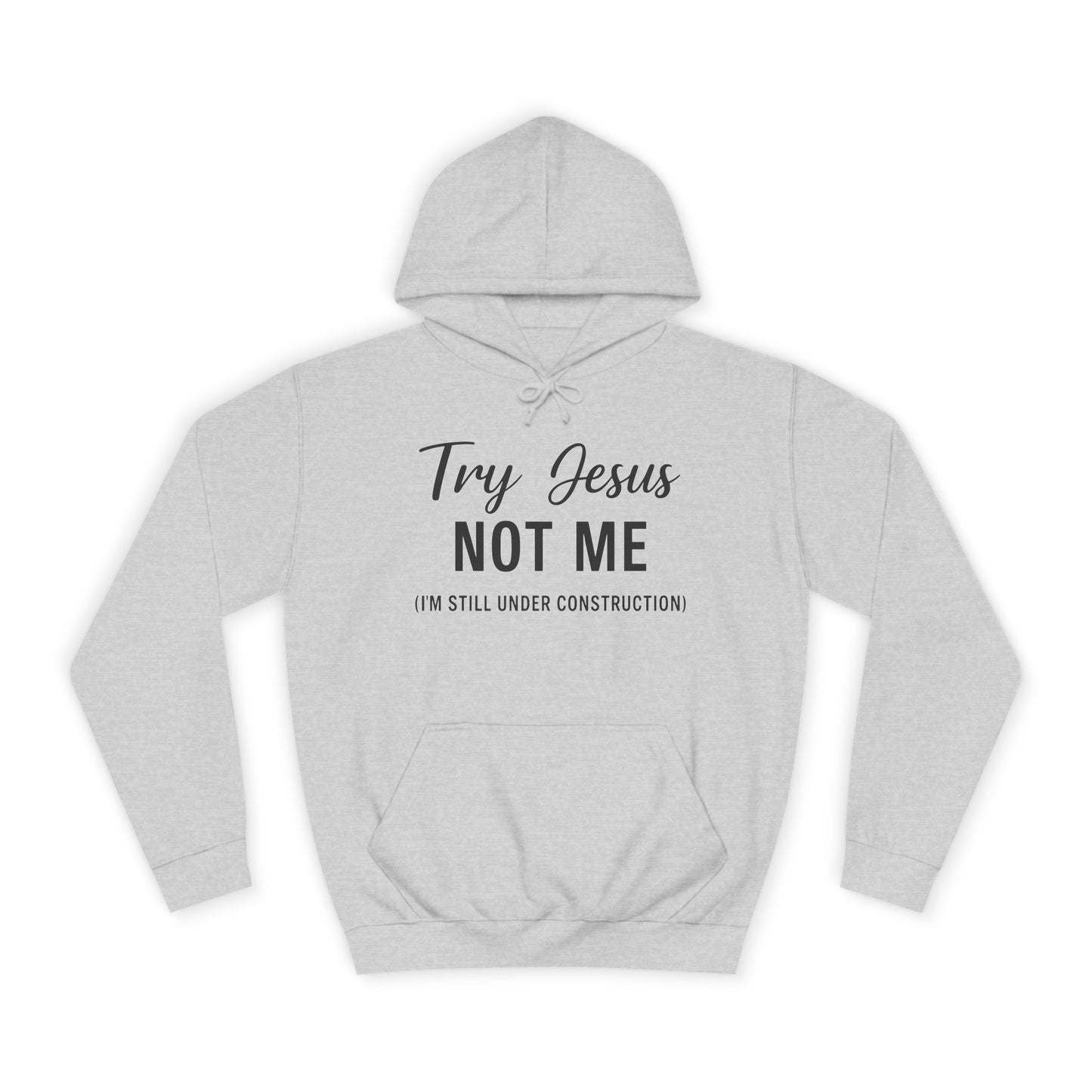 “Try Jesus, Not Me” Hoodie – Unisex Christian Sweatshirt in Black Lettering | Faith & Sass for Everyday Grace