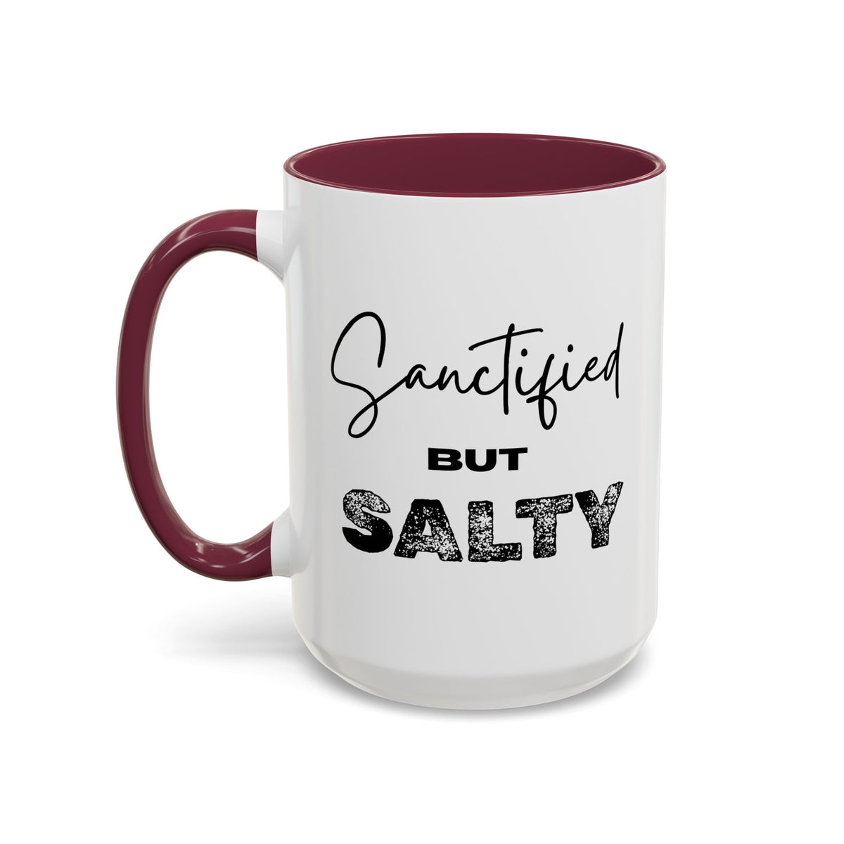 “Sanctified but Salty” Mug – 11 oz & 15 oz Ceramic • Faith with a Side of Sass