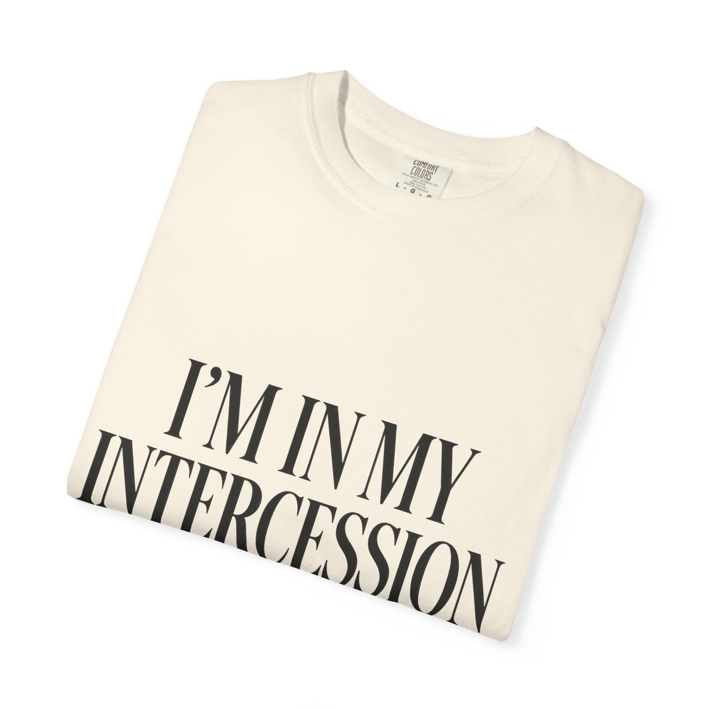 "I'm in My Intercession Era" Unisex T-Shirt – Black Lettering Faith Tee for Prayer Warriors