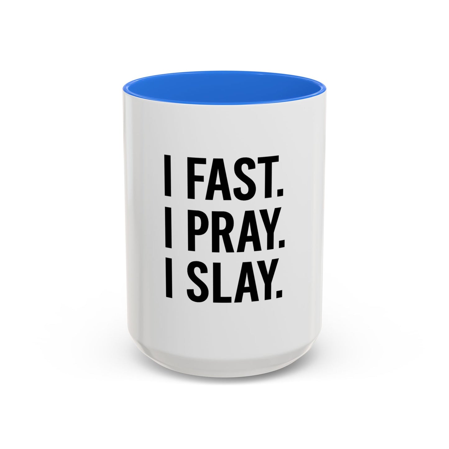 I Fast. I Pray. I Slay.™ Christian Coffee Mug – Inspirational Gift for Women, Prayer Warriors & Faith Queens