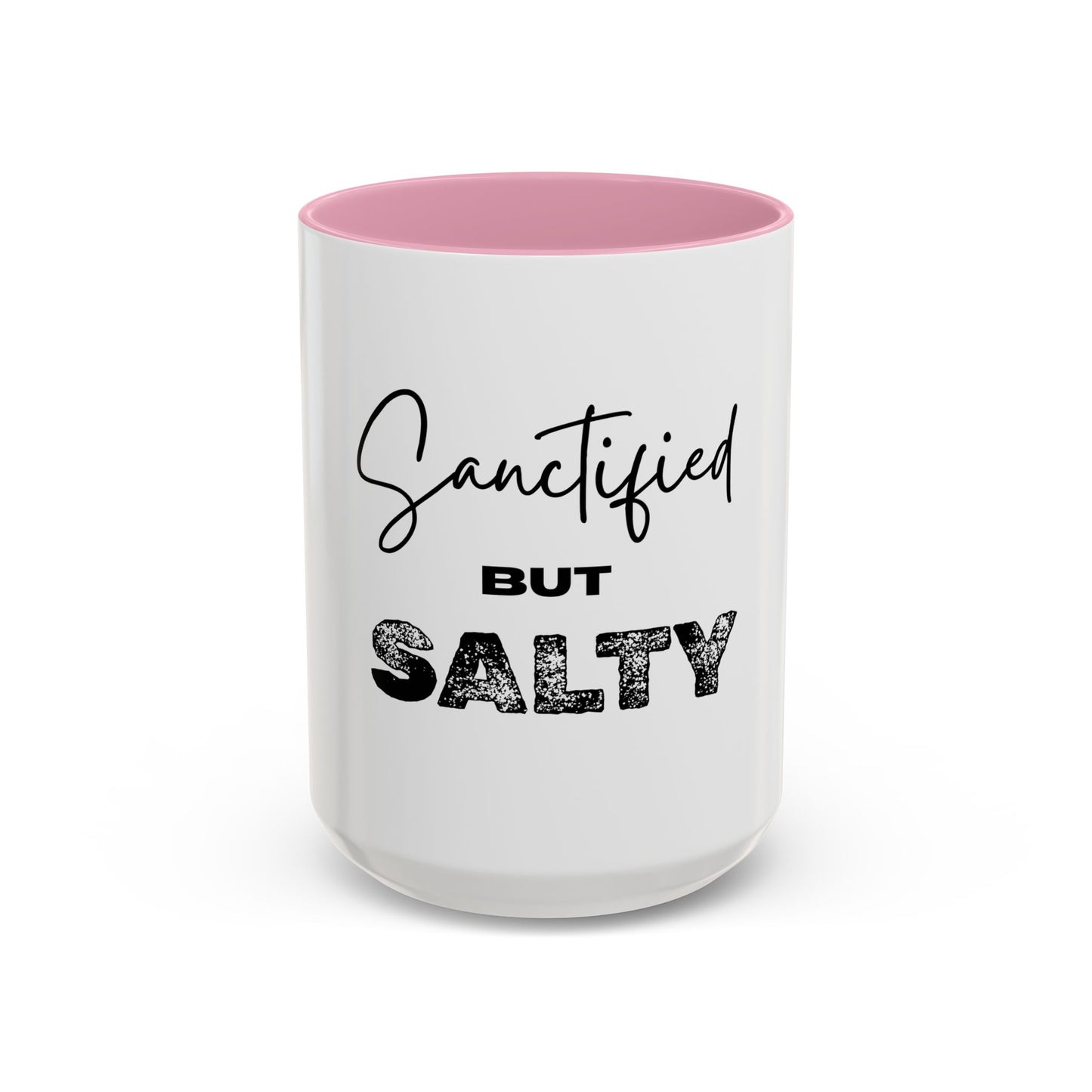 “Sanctified but Salty” Mug – 11 oz & 15 oz Ceramic • Faith with a Side of Sass