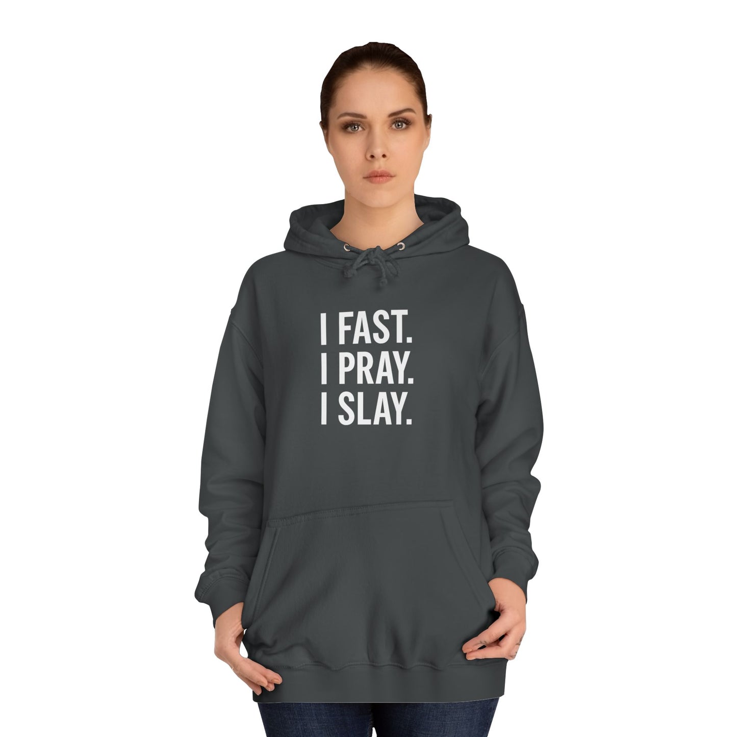 I Fast. I Pray. I Slay. – Unisex Christian Hoodie for Bold Believers