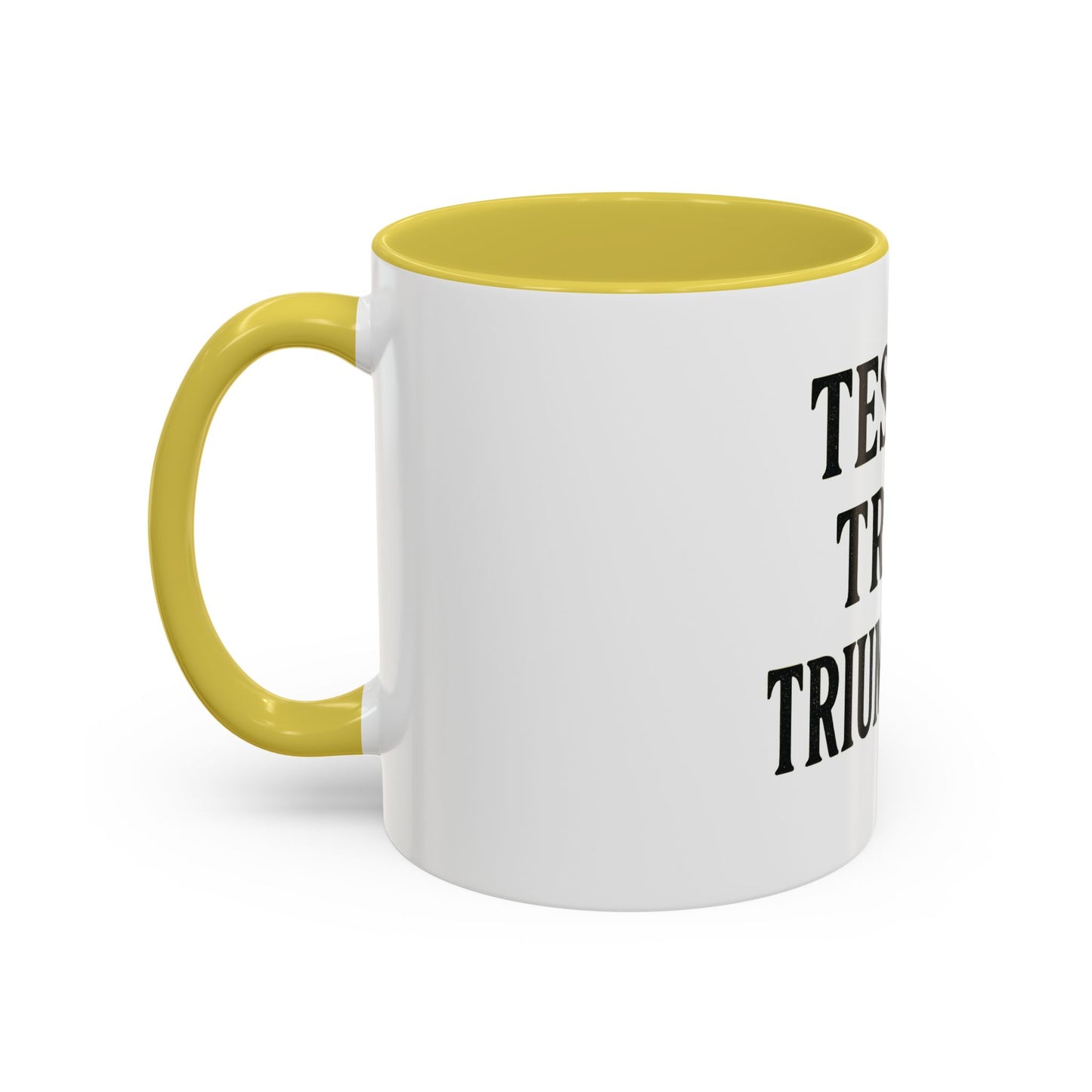 "Tested. Tried. Triumphant." Coffee Mug – Inspirational Mug for Overcomers & Faith Warriors