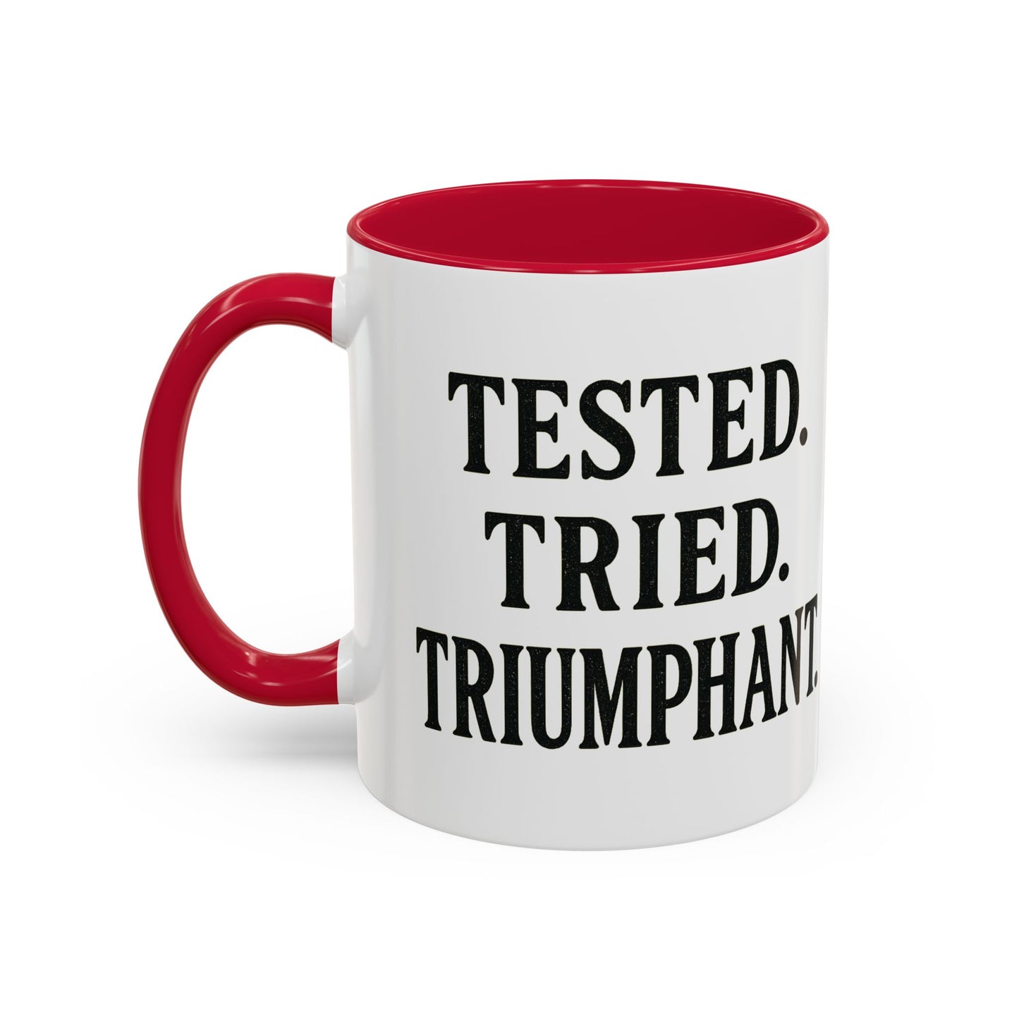 Inspirational Coffee Mug, Tested Tried Triumphant Gift, Motivational Tea Cup, Unique Quote Mug, Empowerment Drinkware