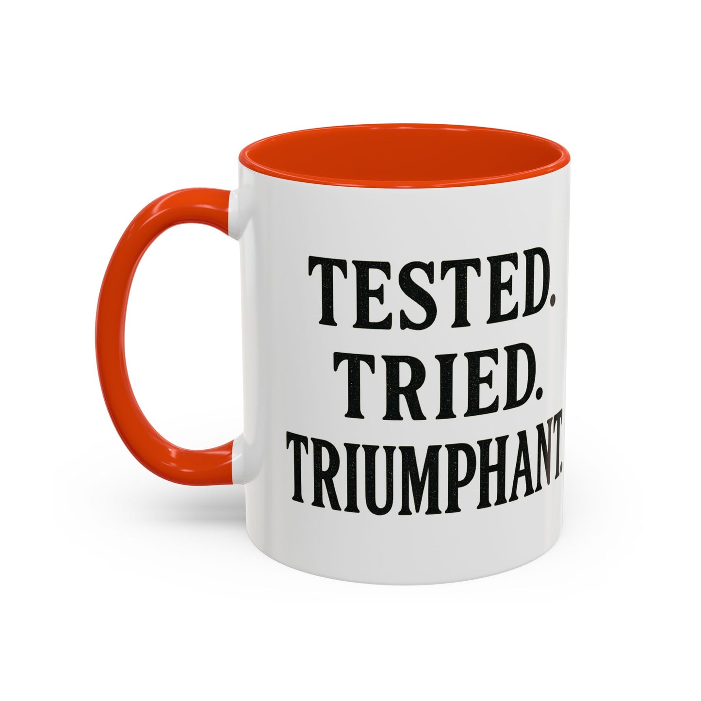 Inspirational Coffee Mug, Tested Tried Triumphant Gift, Motivational Tea Cup, Unique Quote Mug, Empowerment Drinkware
