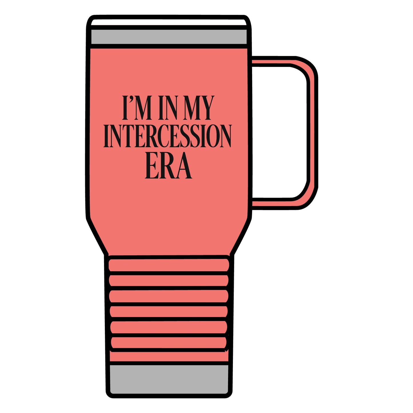 "I'm in My Intercession Era" 20oz Travel Mug – Funny Faith-Based Tumbler for Coffee-Loving Prayer Warriors