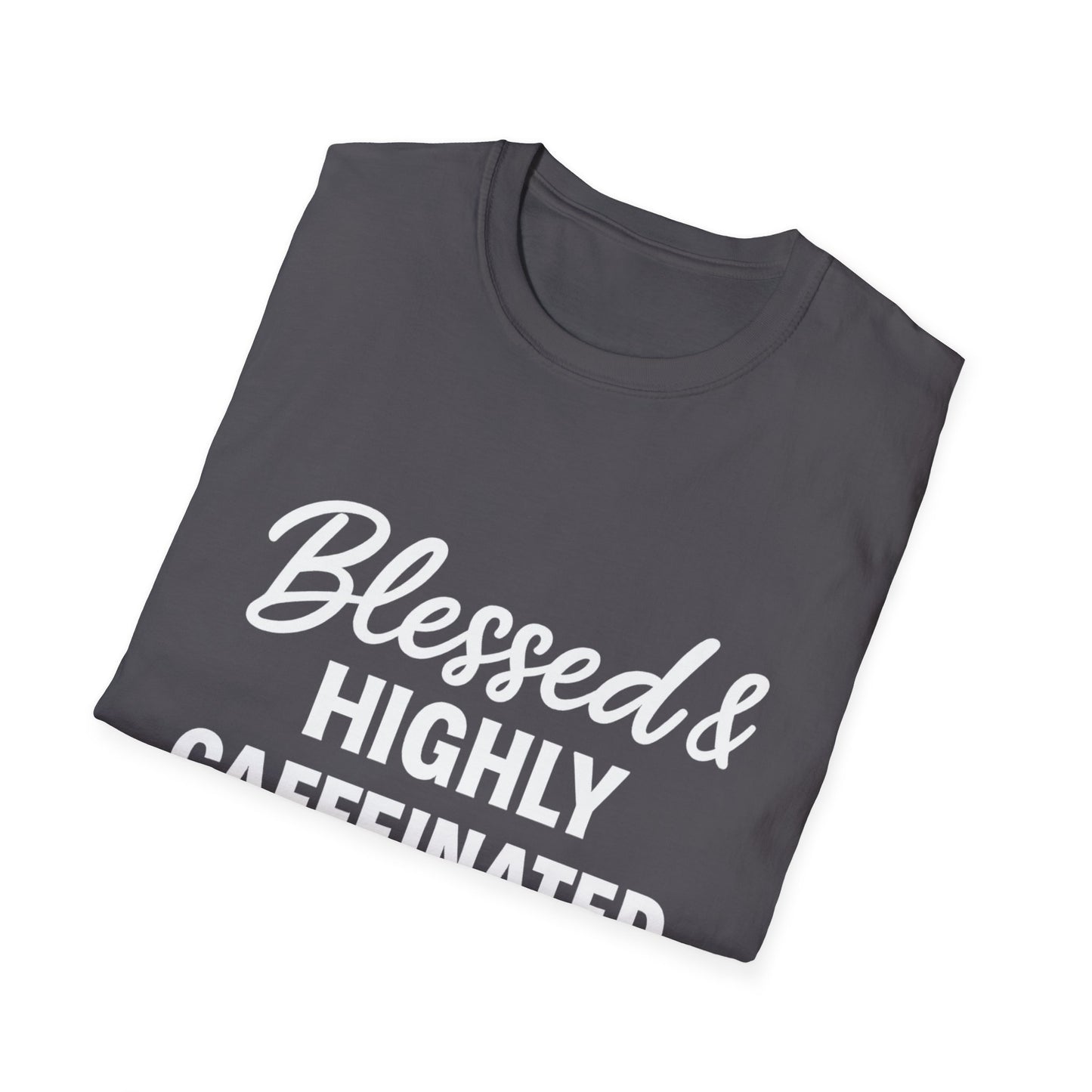 Blessed & Highly Caffeinated Unisex T-Shirt – Funny Christian Coffee Tee with White Lettering