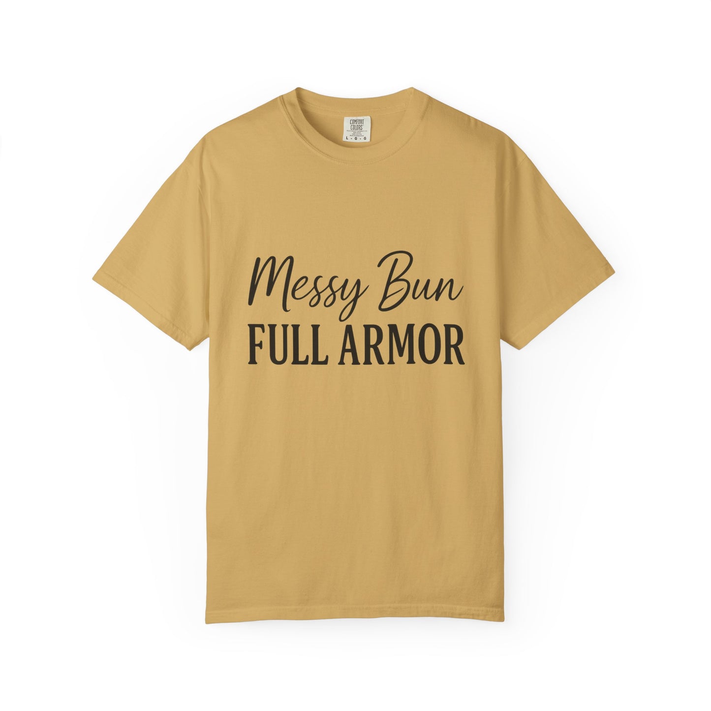 "Messy Bun. Full Armor." Unisex T-Shirt – Sassy Faith-Based Tee for Prayer Warriors in Progress