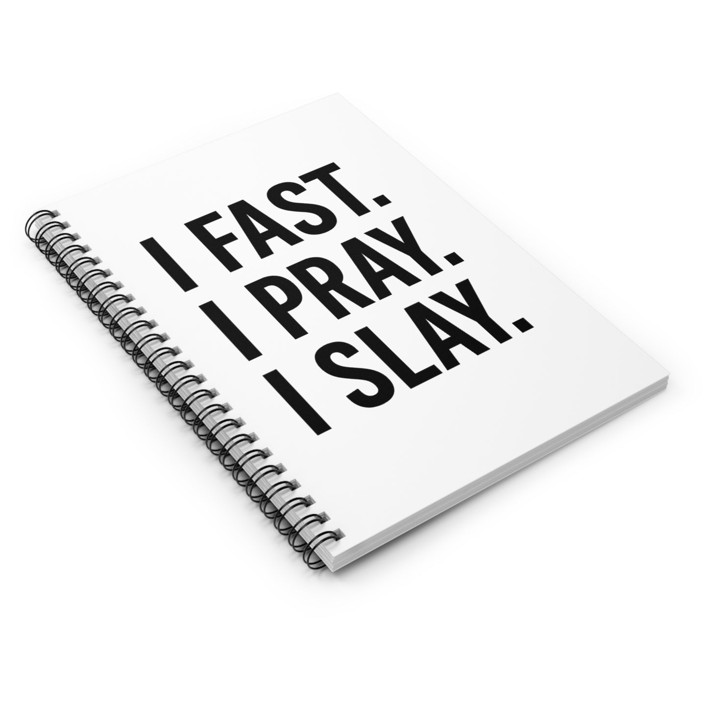 I Fast. I Pray. I Slay.™ Spiral Notebook – Inspirational Christian Journal for Prayer, Bible Study & Boss Women