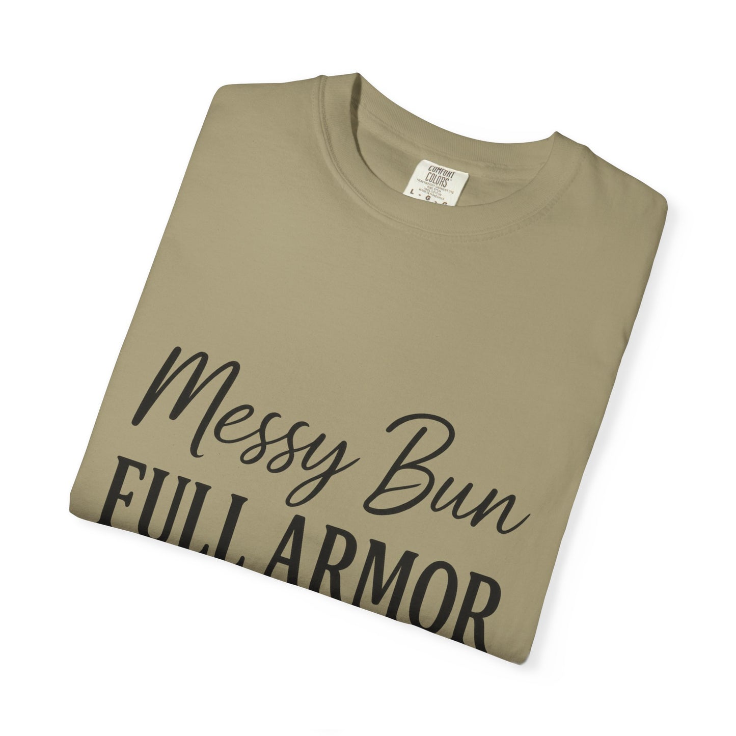 "Messy Bun. Full Armor." Unisex T-Shirt – Sassy Faith-Based Tee for Prayer Warriors in Progress