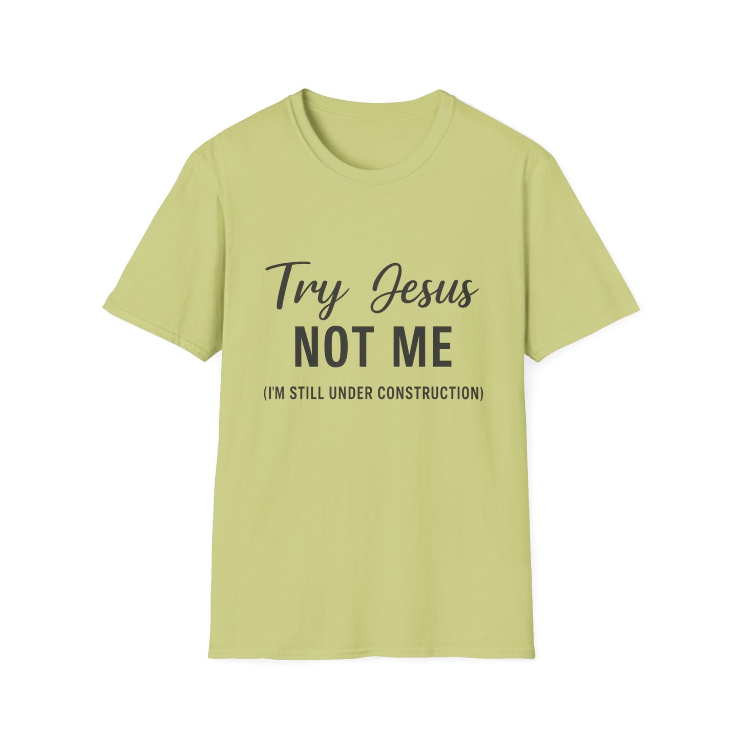 “Try Jesus, Not Me” Unisex Christian T-Shirt – Black Lettering Faith & Humor Tee