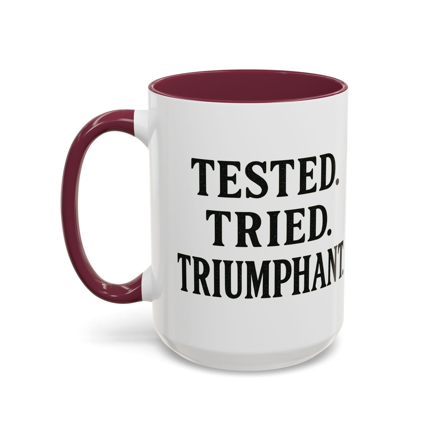 Inspirational Coffee Mug, Tested Tried Triumphant Gift, Motivational Tea Cup, Unique Quote Mug, Empowerment Drinkware