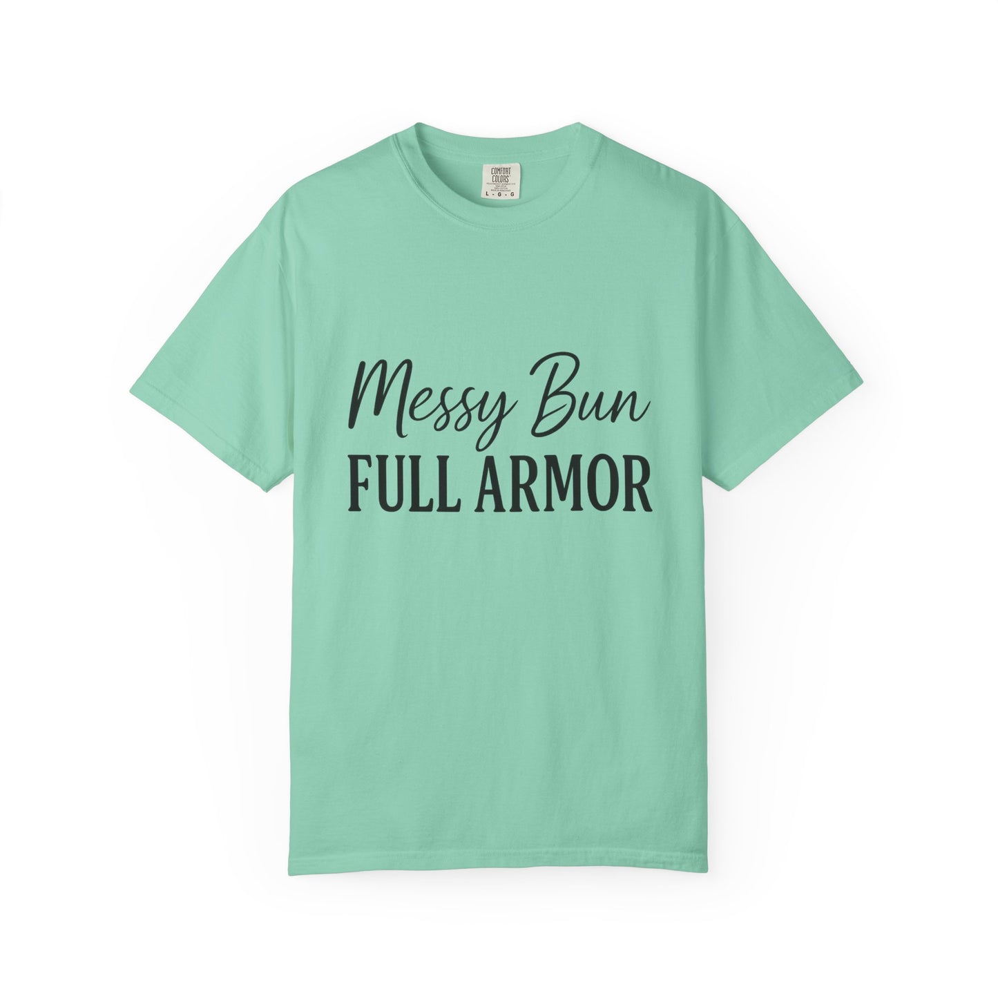 "Messy Bun. Full Armor." Unisex T-Shirt – Sassy Faith-Based Tee for Prayer Warriors in Progress
