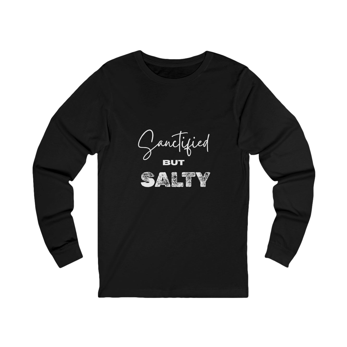 Sanctified but Salty Long Sleeve Tee | Unisex Humor Shirt, Faith-Based Apparel, Casual Wear, Gift for Friends, Christian Fashion