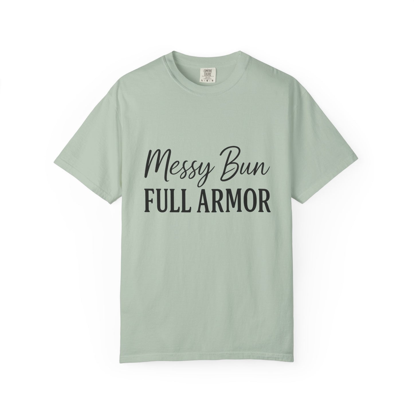 "Messy Bun. Full Armor." Unisex T-Shirt – Sassy Faith-Based Tee for Prayer Warriors in Progress
