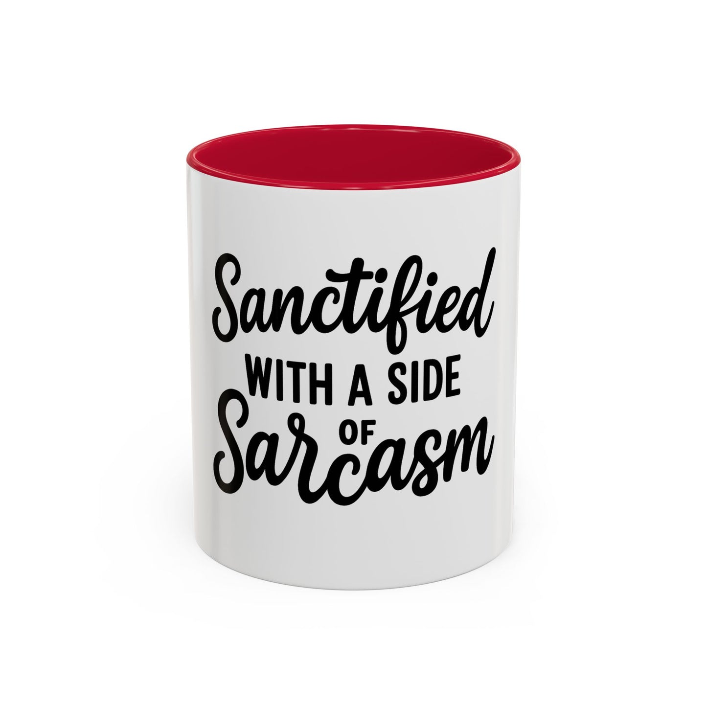Sanctified with a Side of Sarcasm Coffee Mug – 11 oz or 15 oz Ceramic • Bold Humor Meets Everyday Brew