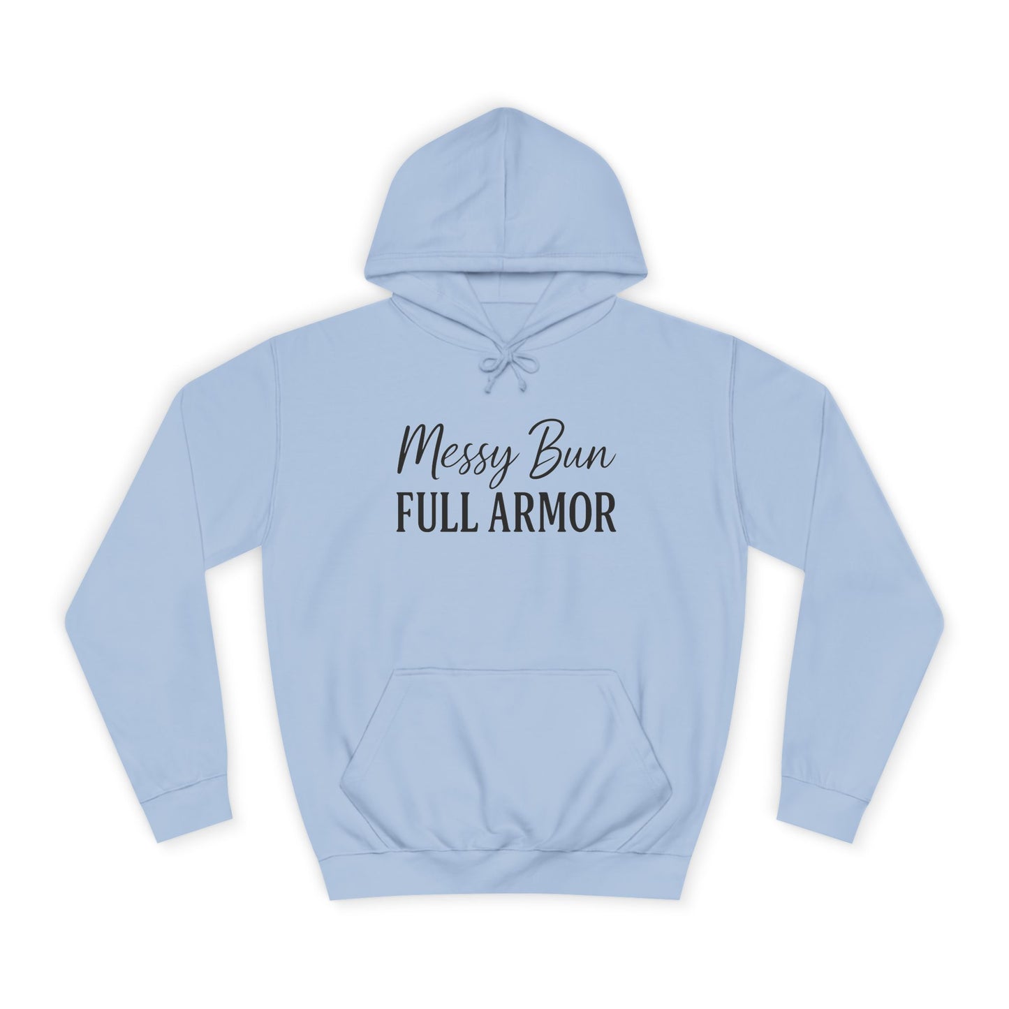 "Messy Bun. Full Armor." Unisex Hoodie – Bold Christian Hoodie for Faith-Filled Women on a Mission