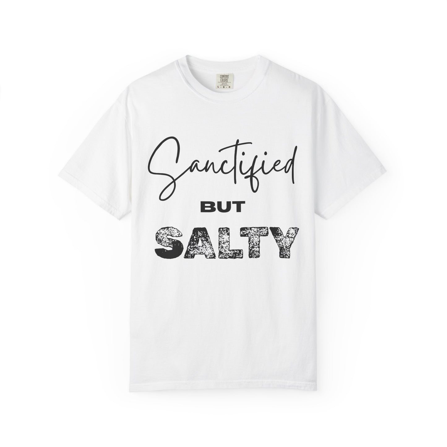 "Sanctified But Salty" Unisex T-Shirt – Funny Christian Tee for the Faithfully Feisty