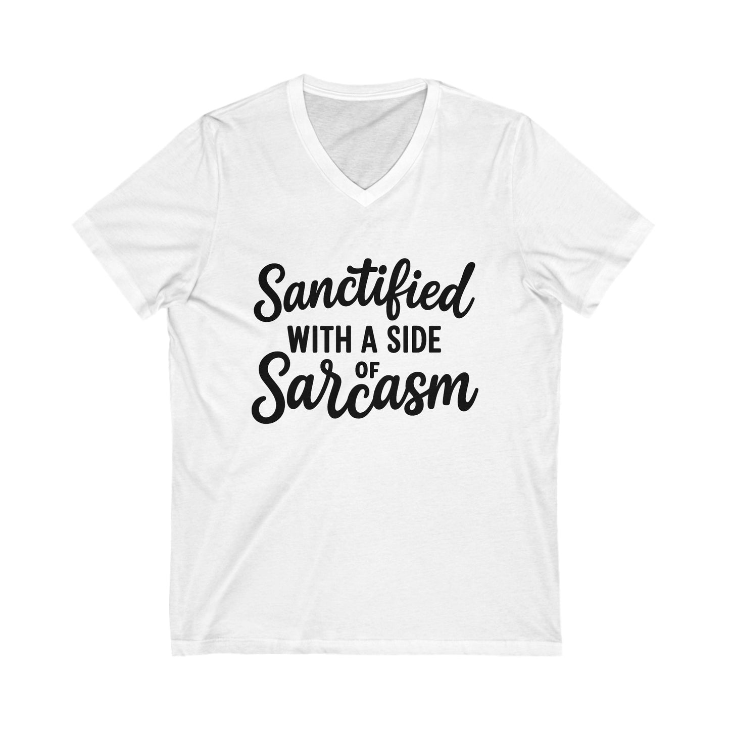 Sanctified with a Side of Sarcasm V-Neck T-Shirt – Black Lettering | Funny Christian Tee for Sassy Believers