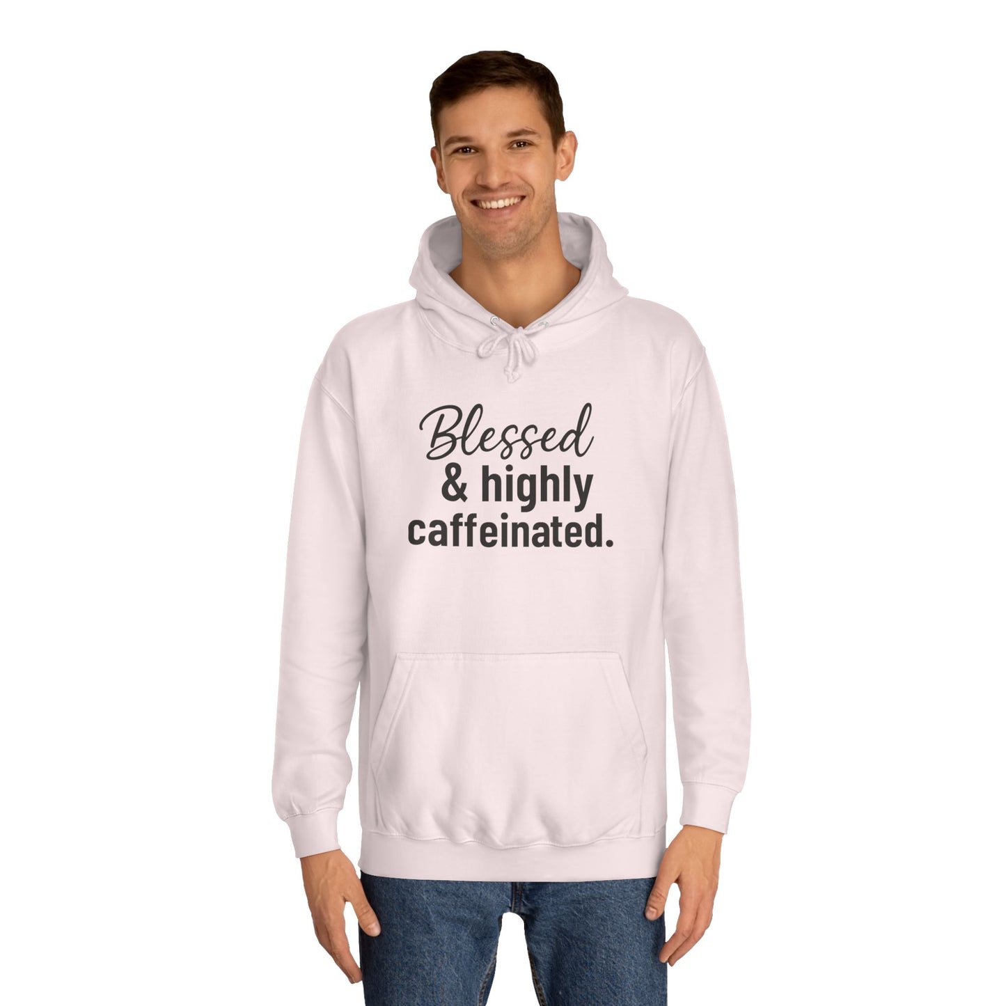 Blessed & Highly Caffeinated Hoodie, Unisex Sweatshirt, College Apparel, Gift for Students, Cozy Loungewear