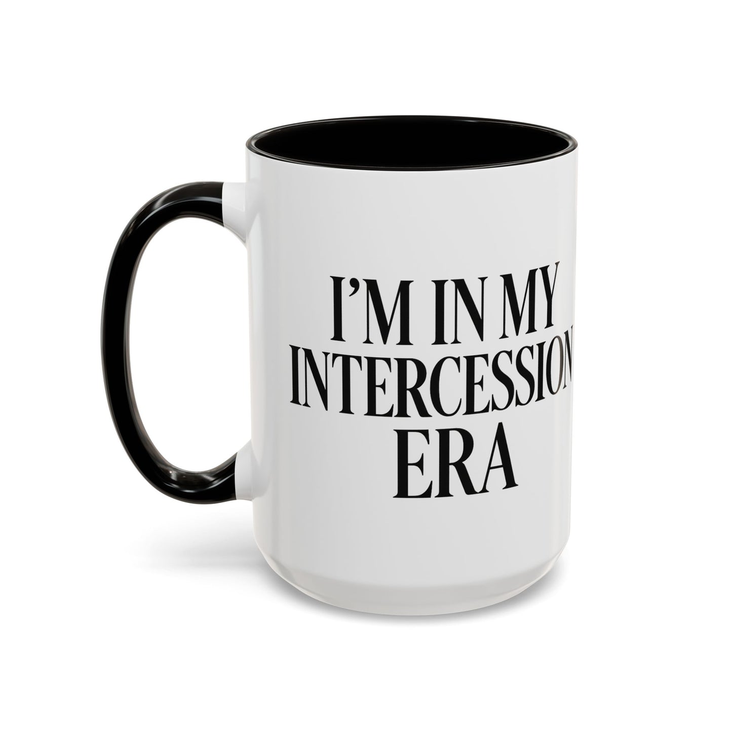 Colorful Inspirational Mug - I'm in My Intercession Era, Coffee Cup for Prayer, Gift for Spiritual Friends, Home Decor, Morning Motivation