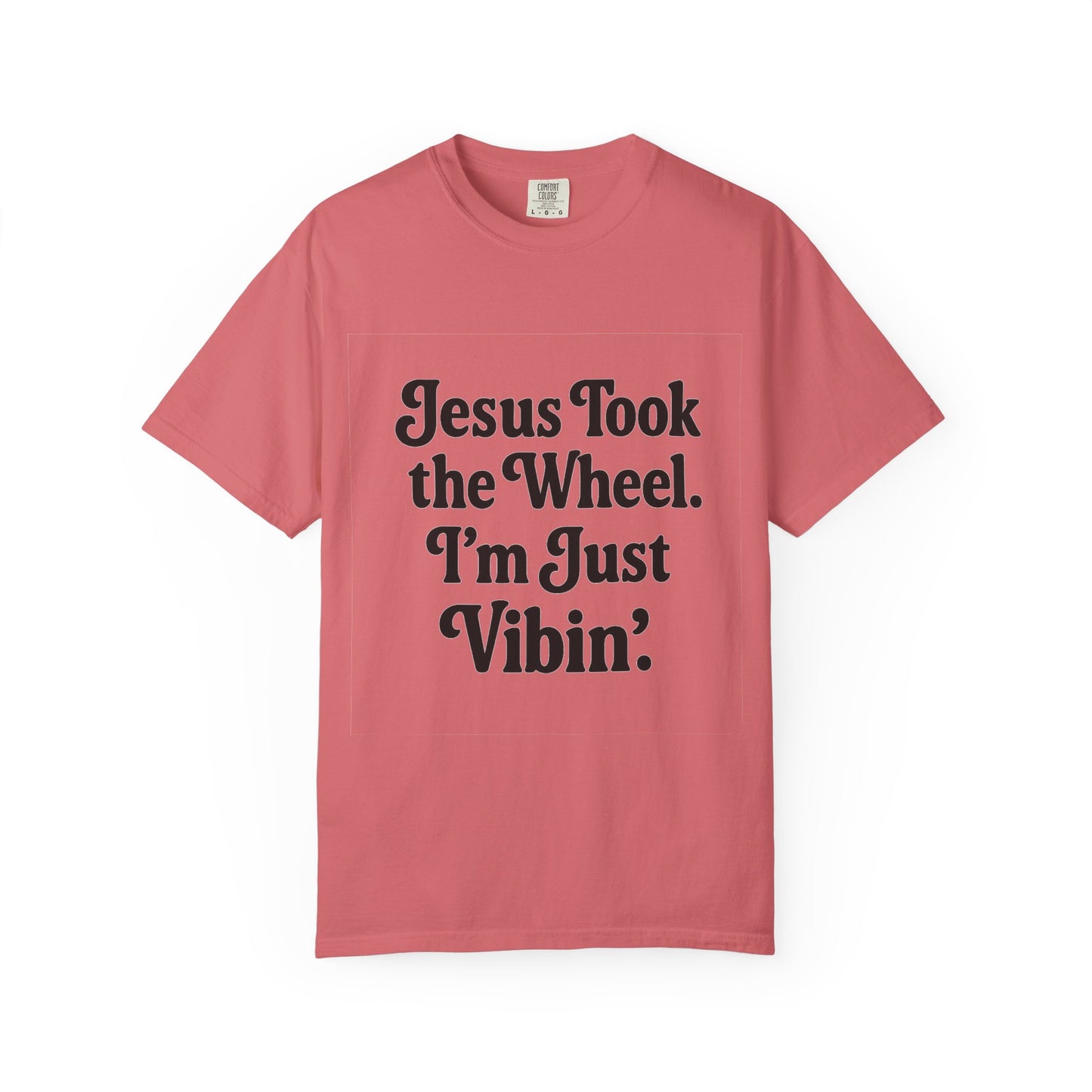 "Jesus Took the Wheel. I'm Just Vibin." T-Shirt – Funny Christian Tee for Faith-Filled Chill Vibes & Everyday Style