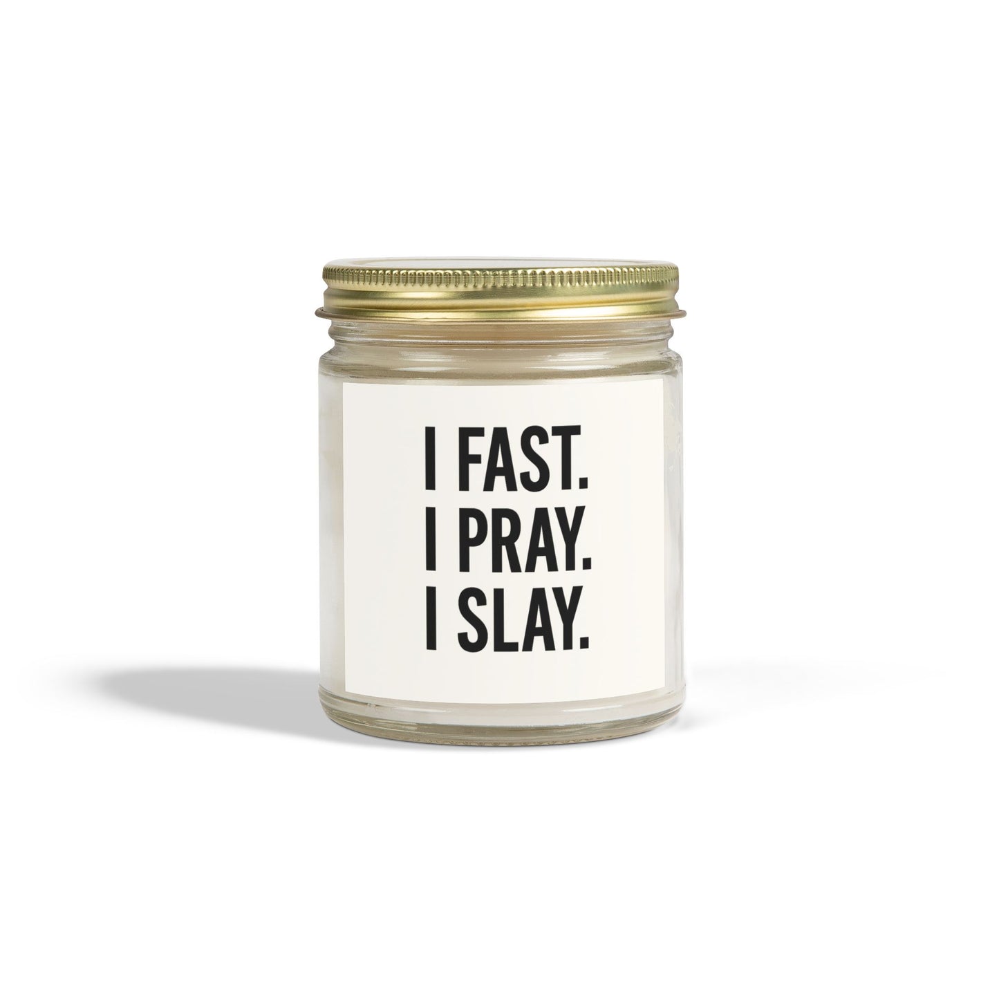 "I Fast. I Pray. I Slay." Scented Candle – 4oz Coconut Apricot Wax, Christian Empowerment Gift, Faith & Self-Care Home Decor